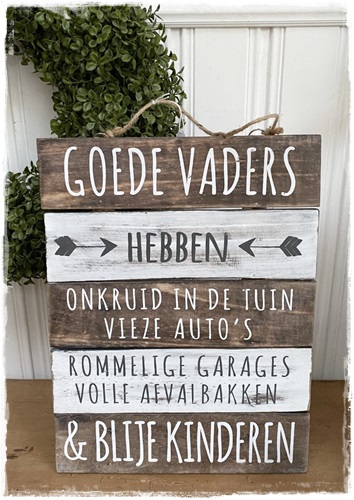 Oude look tekstbord hout, Goede vaders hebben………..40 x 30 cm. (vaderdagtip!)